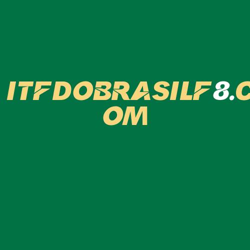 Logo da ITFDOBRASILF8